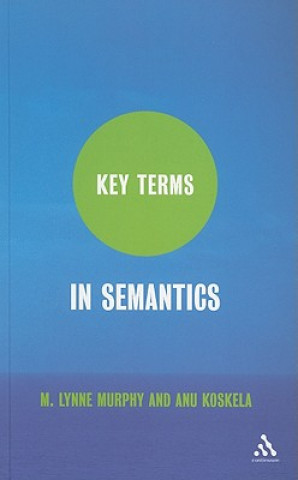 Könyv Key Terms in Semantics M Lynne Murphy