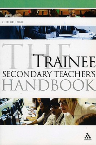Carte Trainee Secondary Teacher's Handbook Gererd Dixie