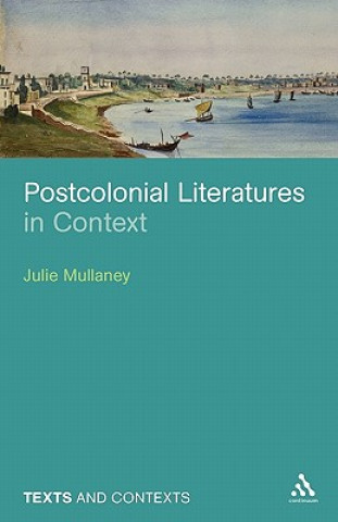 Книга Postcolonial Literatures in Context Julie Mullaney