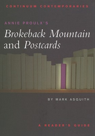 Könyv Annie Proulx's Brokeback Mountain and Postcards Mark Asquith