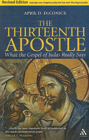 Könyv Thirteenth Apostle: Revised Edition April DeConick