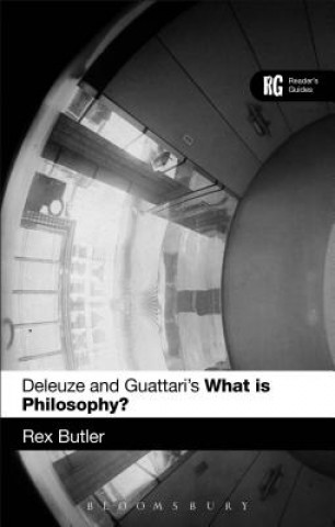Kniha Deleuze and Guattari's 'What is Philosophy?' Rex Butler