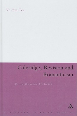 Книга Coleridge, Revision and Romanticism Ve-Yin Tee