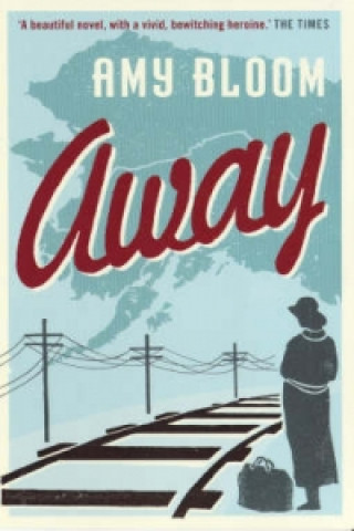 Kniha Away Amy Bloom
