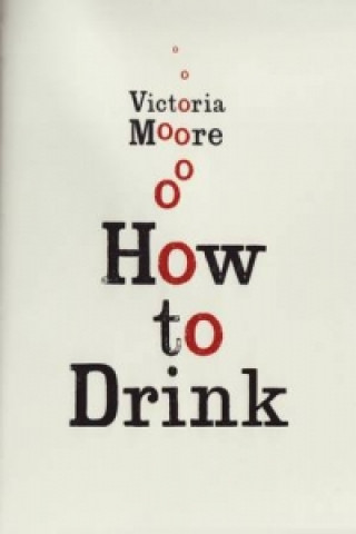 Kniha How To Drink Victoria Moore