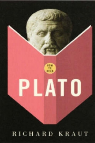 Kniha How To Read Plato Richard Kraut