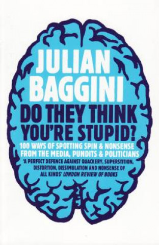 Carte Do They Think You're Stupid? Julian Baggini