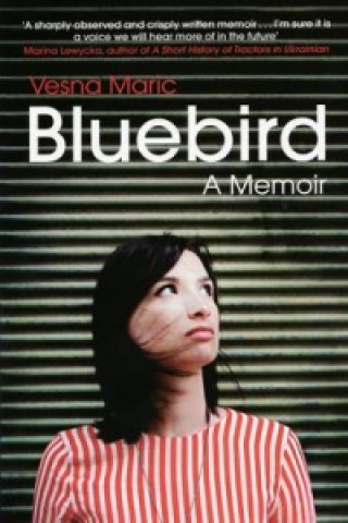 Kniha Bluebird: A Memoir Vesna Maric