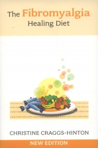 Kniha Fibromyalgia Healing Diet Christine Craggs-Hinton