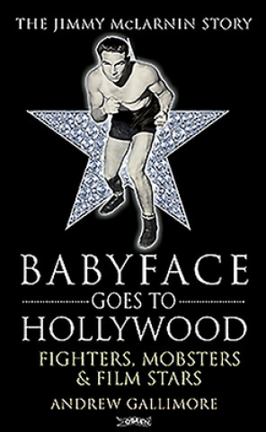Könyv Babyface Goes to Hollywood Andrew Gallimore