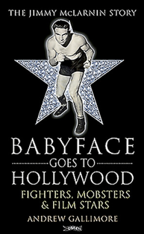 Knjiga Babyface Goes to Hollywood Andrew Gallimore