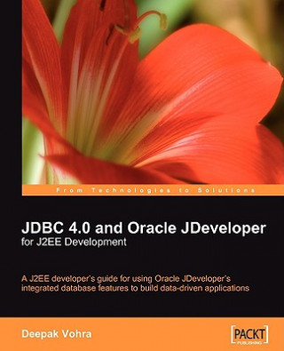 Kniha JDBC 4.0 and Oracle JDeveloper for J2EE Development Deepak Vohra