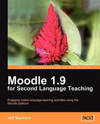 Knjiga Moodle 1.9 for Second Language Teaching Jeff Stanford