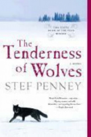 Kniha Tenderness of Wolves Stef Penney