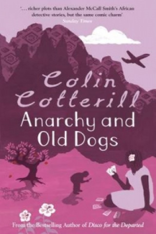 Carte Anarchy and Old Dogs Colin Cotterill