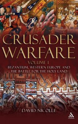 Kniha Crusader Warfare Volume I Nicolle
