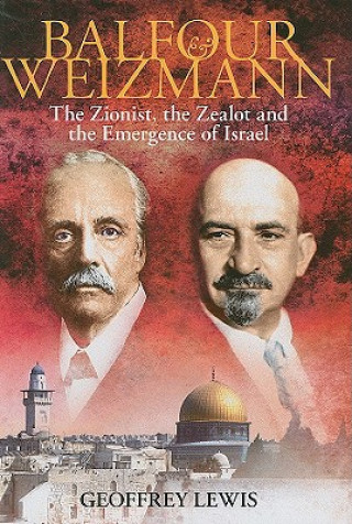 Kniha Balfour and Weizmann Geoffrey Lewis