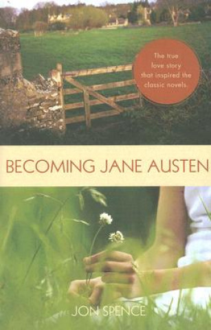 Kniha Becoming Jane Austen Jon Spence