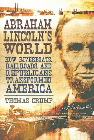 Könyv Abraham Lincoln's World Thomas Crump