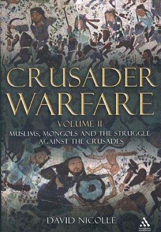 Kniha Crusader Warfare Volume II David Nicolle