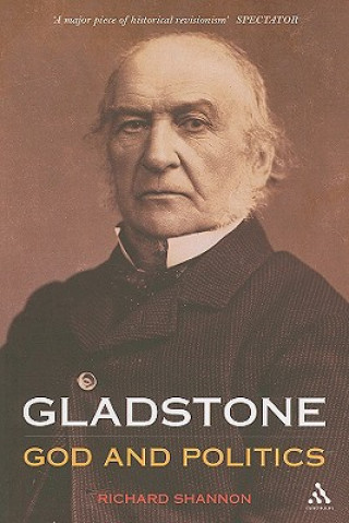 Carte Gladstone: God and Politics Richard Shannon