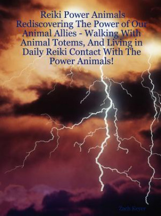 Kniha Reiki Power Animals Zach Keyer