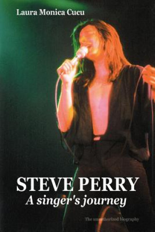 Kniha STEVE PERRY - A Singer's Journey Laura