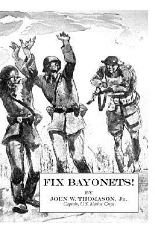 Libro Fix Bayonets! John W. Thomason Jr.