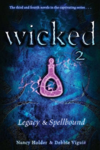 Kniha Legacy and Spellbound Nancy Holder