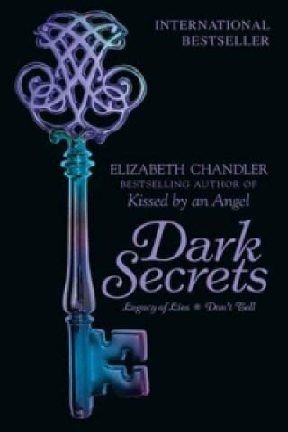 Könyv Dark Secrets: Legacy of Lies & Don't Tell Elizabeth Chandler