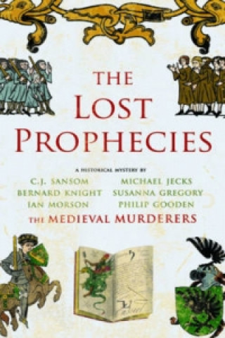 Kniha Lost Prophecies The Medieval Murderers