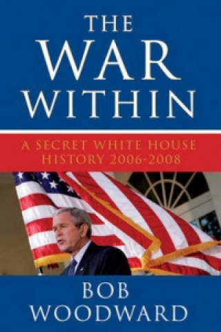 Kniha War Within Bob Woodward