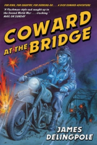 Könyv Coward at the Bridge James Delingpole