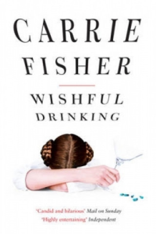 Книга Wishful Drinking Carrie Fisher