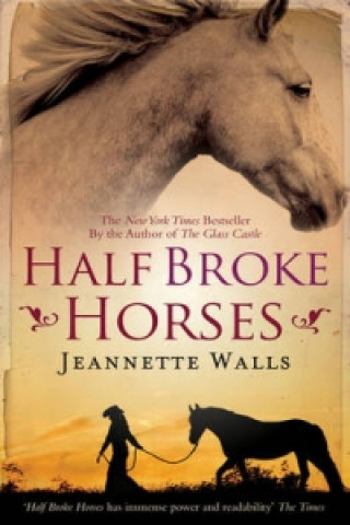 Kniha Half Broke Horses Jeannette Walls