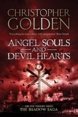 Kniha Angel Souls and Devil Hearts Christopher Golden
