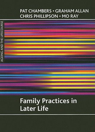 Книга Family practices in later life Pat Chambers