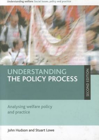 Kniha Understanding the policy process John Hudson