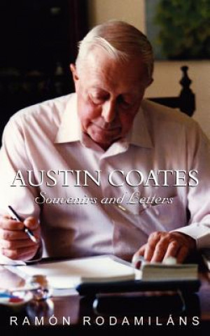 Книга Austin Coates: Souvenirs and Letters Ramon Rodamilans