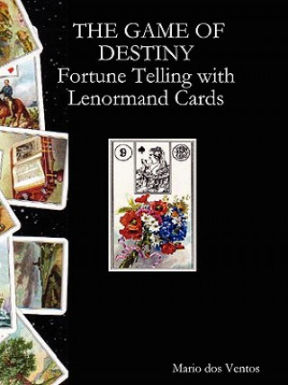 Книга GAME OF DESTINY - Fortune Telling with Lenormand Cards Mario