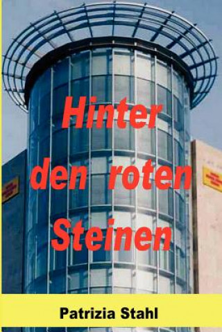 Könyv Hinter Den Roten Steinen Patrizia