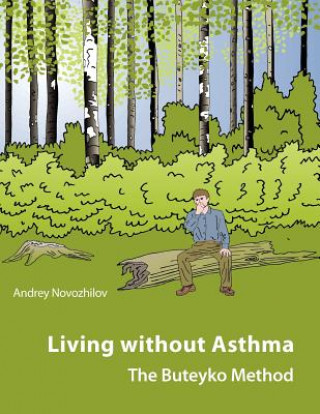 Kniha Living without Asthma Andrey Novozhilov