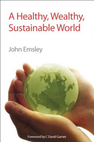 Carte Healthy, Wealthy, Sustainable World John Emsley