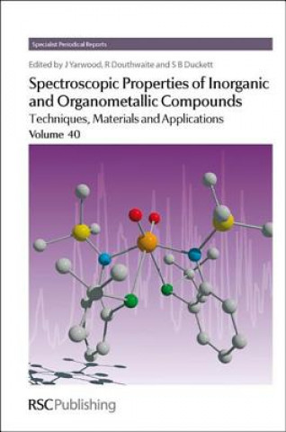 Knjiga Spectroscopic Properties of Inorganic and Organometallic Compounds 