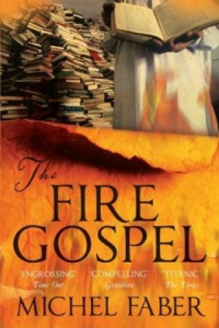 Könyv Fire Gospel Michel Faber