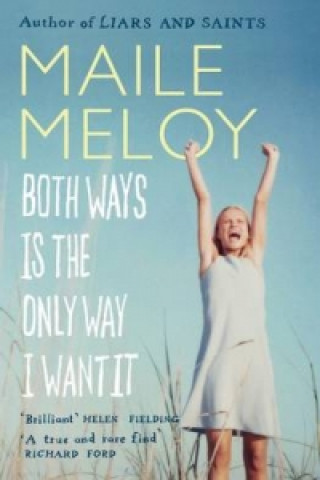 Carte Both Ways Is the Only Way I Want It Maile Meloy