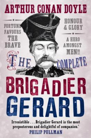 Kniha Complete Brigadier Gerard Stories Arthur Doyle