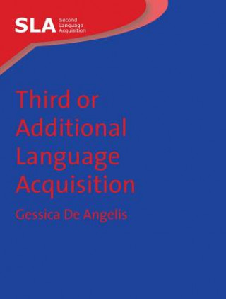 Knjiga Third or Additional Language Acquisition Gessica De Angelis