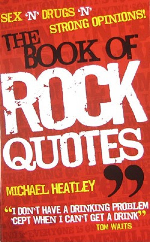 Kniha Book of Rock Quotes Michael Heatley