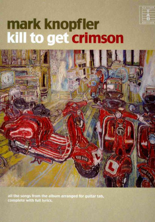 Carte Kill To Get Crimson Mark Knopfler